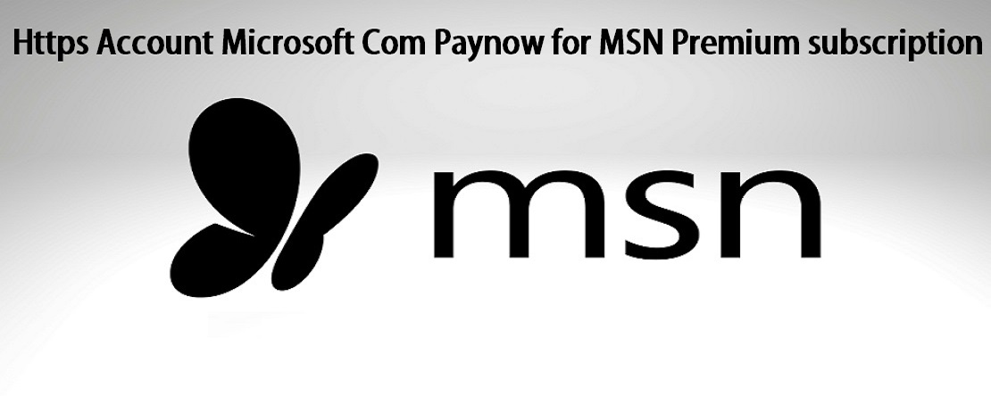 Https Account Microsoft Com Paynow For MSN Premium Subscription